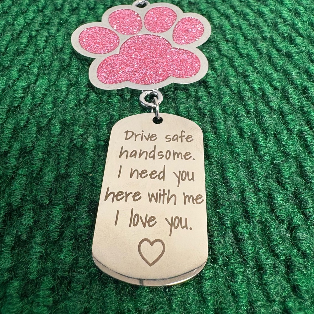 Pink Paw Keychain with Engraved Dog Tag - "Drive safe handsome"
